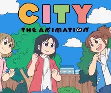 CITY THE ANIMATION PV